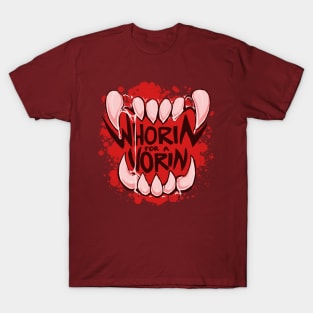 WHORIN FOR A VORIN - hard vore T-Shirt